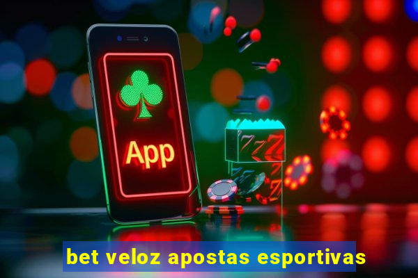 bet veloz apostas esportivas